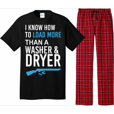 I Know How to Load More Than A Washer and Dryer Pajama Set