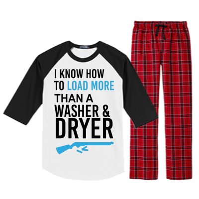 I Know How to Load More Than A Washer and Dryer Raglan Sleeve Pajama Set