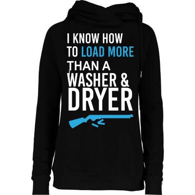 I Know How to Load More Than A Washer and Dryer Womens Funnel Neck Pullover Hood