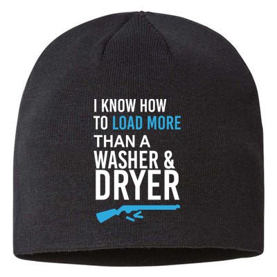 I Know How to Load More Than A Washer and Dryer Sustainable Beanie