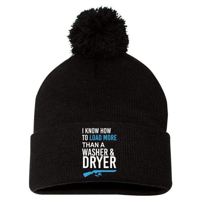 I Know How to Load More Than A Washer and Dryer Pom Pom 12in Knit Beanie