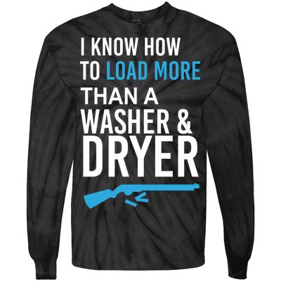 I Know How to Load More Than A Washer and Dryer Tie-Dye Long Sleeve Shirt