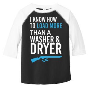 I Know How to Load More Than A Washer and Dryer Toddler Fine Jersey T-Shirt