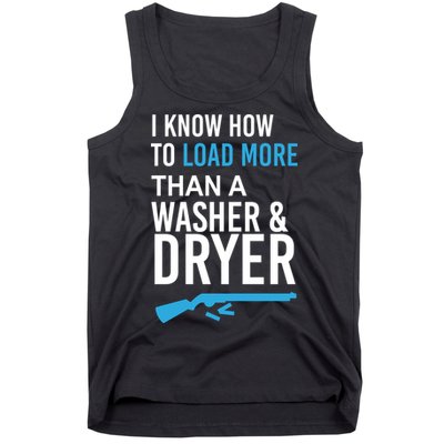 I Know How to Load More Than A Washer and Dryer Tank Top