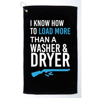 I Know How to Load More Than A Washer and Dryer Golf Towel