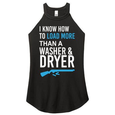 I Know How to Load More Than A Washer and Dryer Women's Perfect Tri Rocker Tank