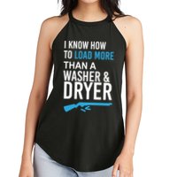 I Know How to Load More Than A Washer and Dryer Women's Perfect Tri Rocker Tank