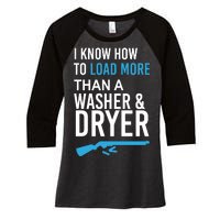 I Know How to Load More Than A Washer and Dryer Women's Tri-Blend 3/4-Sleeve Raglan Shirt