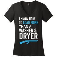 I Know How to Load More Than A Washer and Dryer Women's V-Neck T-Shirt