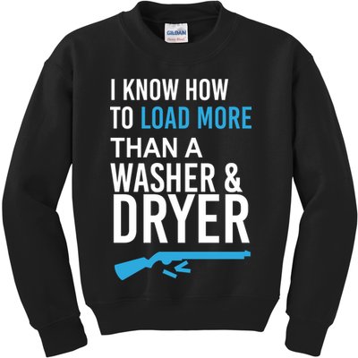 I Know How to Load More Than A Washer and Dryer Kids Sweatshirt