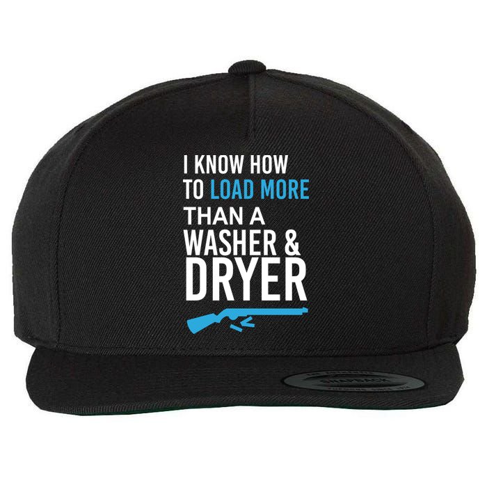 I Know How to Load More Than A Washer and Dryer Wool Snapback Cap