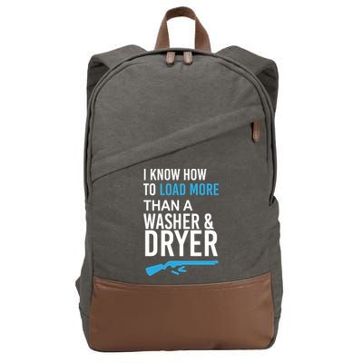 I Know How to Load More Than A Washer and Dryer Cotton Canvas Backpack