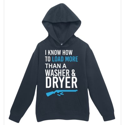 I Know How to Load More Than A Washer and Dryer Urban Pullover Hoodie