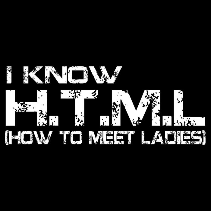 I know HTML How To Meet Ladies Impact Tech Backpack