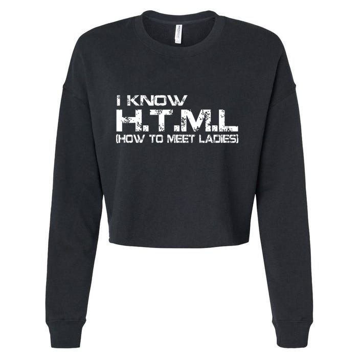 I know HTML How To Meet Ladies Cropped Pullover Crew