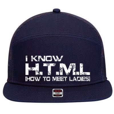 I know HTML How To Meet Ladies 7 Panel Mesh Trucker Snapback Hat