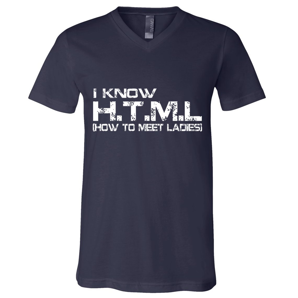 I know HTML How To Meet Ladies V-Neck T-Shirt