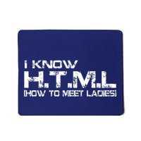 I know HTML How To Meet Ladies Mousepad