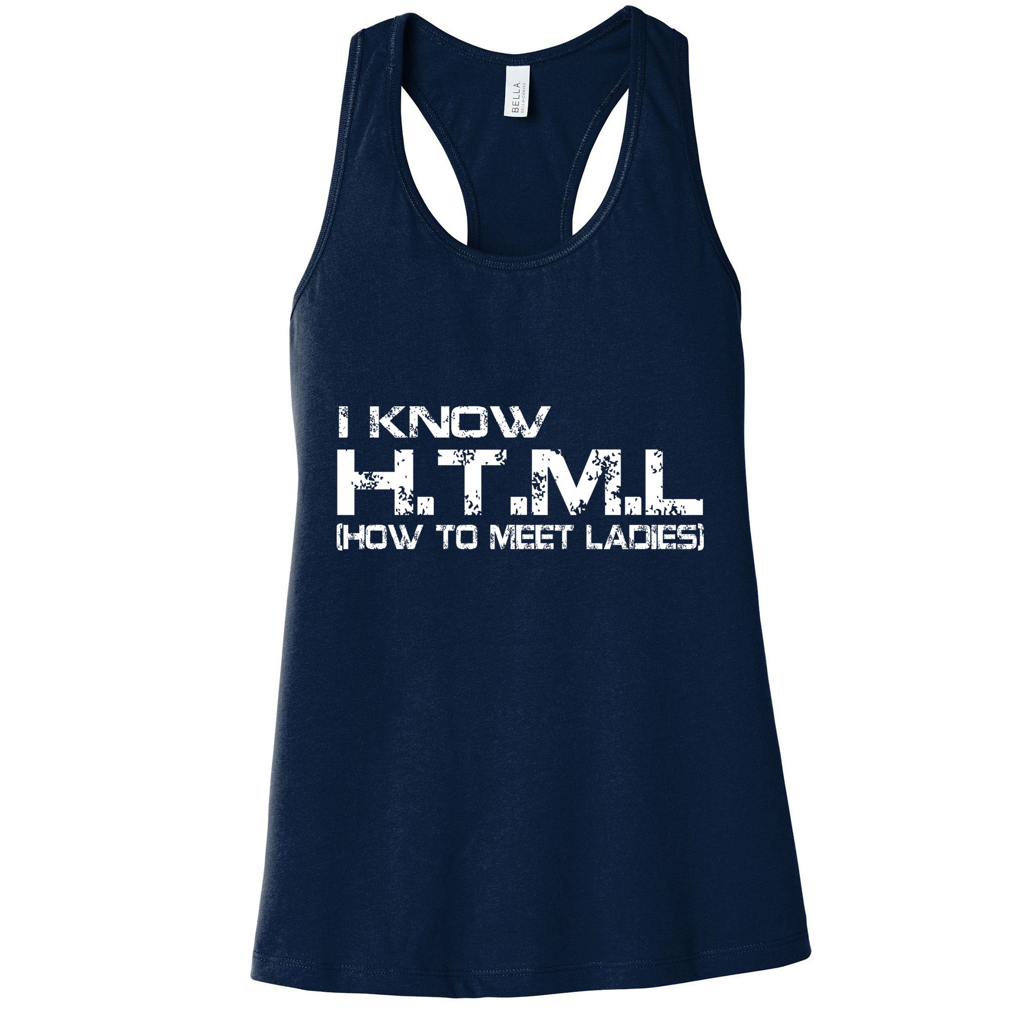 I know HTML How To Meet Ladies Womens Tank Top