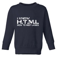 I know HTML How To Meet Ladies Toddler Sweatshirt