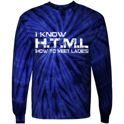 I know HTML How To Meet Ladies Tie-Dye Long Sleeve Shirt