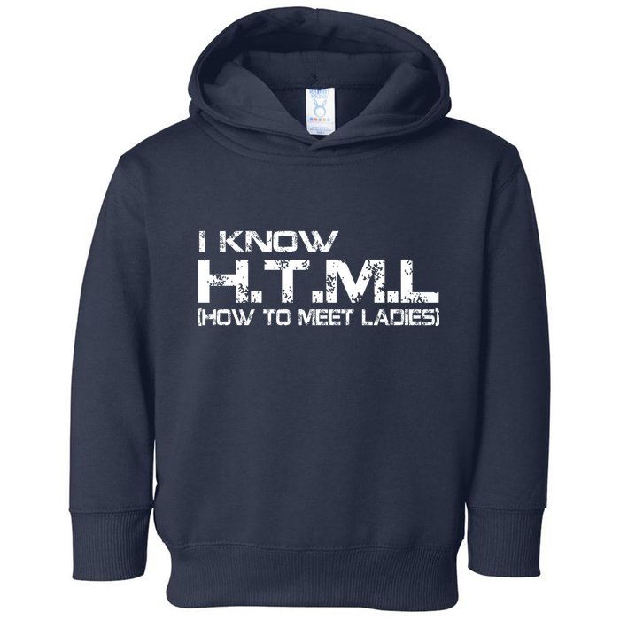 I know HTML How To Meet Ladies Toddler Hoodie