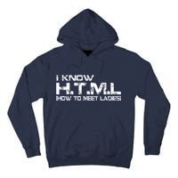 I know HTML How To Meet Ladies Tall Hoodie