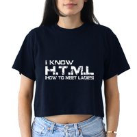 I know HTML How To Meet Ladies Crop Top