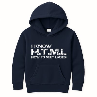 I know HTML How To Meet Ladies Kids Hoodie