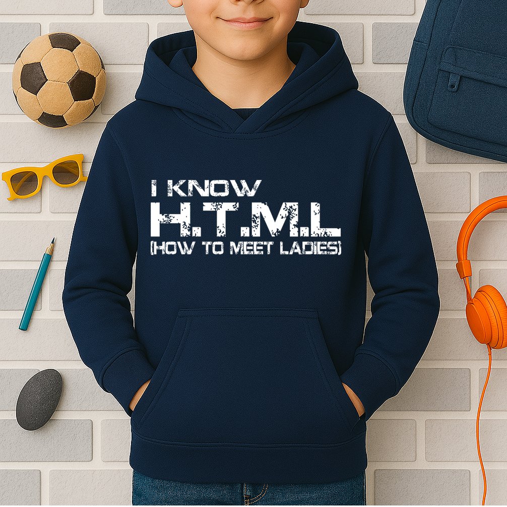I know HTML How To Meet Ladies Kids Hoodie
