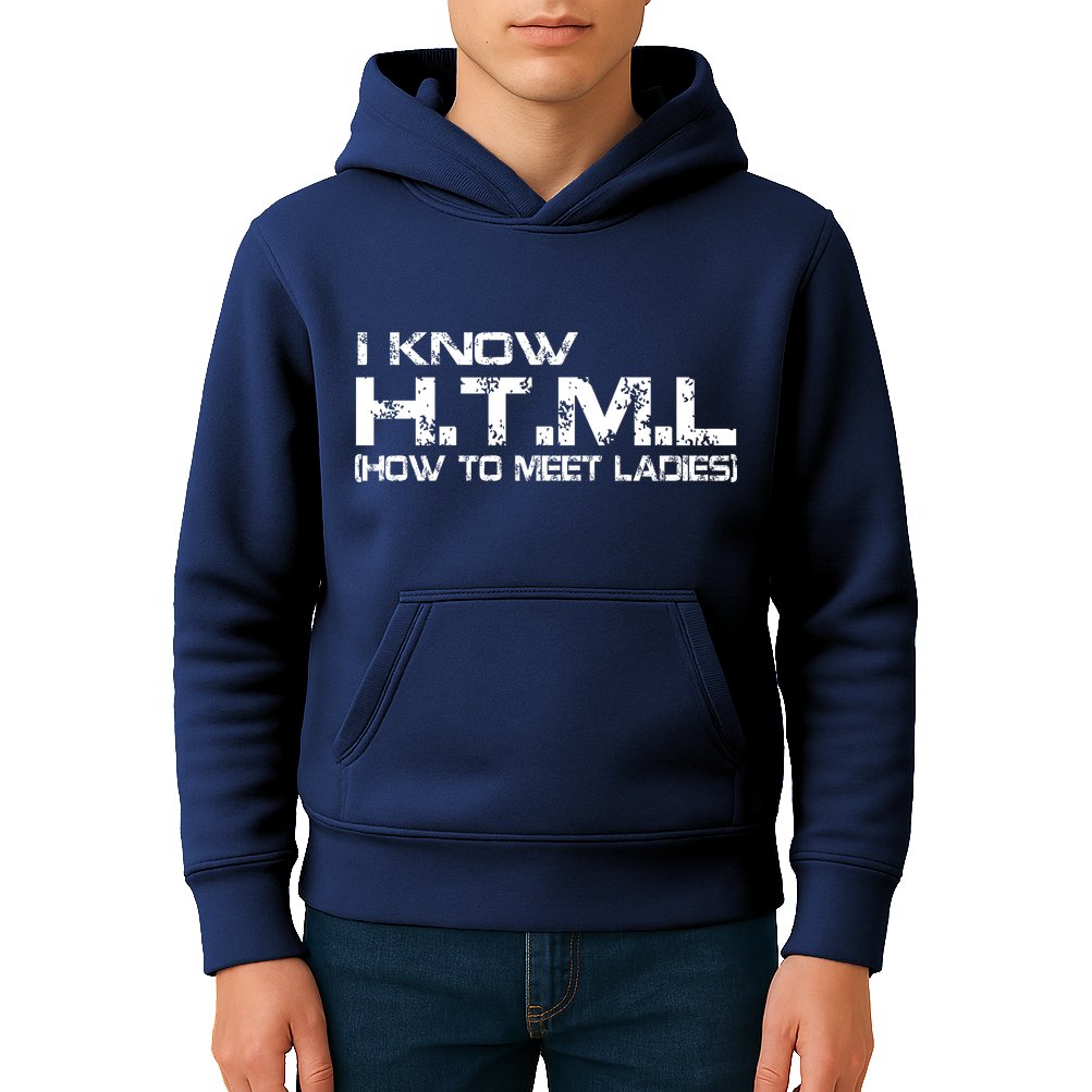 I know HTML How To Meet Ladies Kids Hoodie