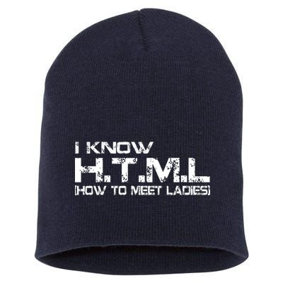 I know HTML How To Meet Ladies Short Acrylic Beanie
