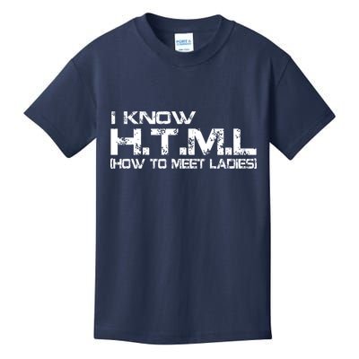 I know HTML How To Meet Ladies Kids T-Shirt