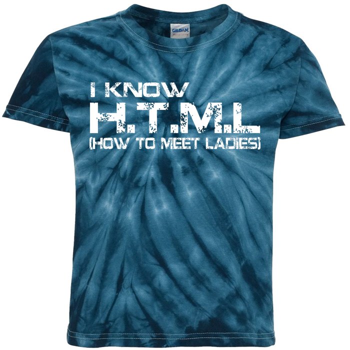 I know HTML How To Meet Ladies Kids Tie-Dye T-Shirt