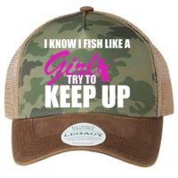 I Know I Fish Like A Girl try To Keep Up Legacy Tie Dye Trucker Hat