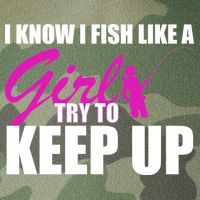 I Know I Fish Like A Girl try To Keep Up Legacy Tie Dye Trucker Hat