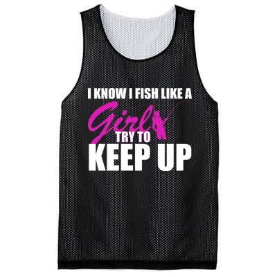 I Know I Fish Like A Girl try To Keep Up Mesh Reversible Basketball Jersey Tank