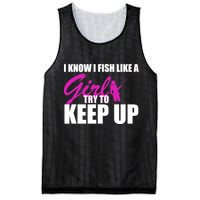 I Know I Fish Like A Girl try To Keep Up Mesh Reversible Basketball Jersey Tank