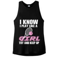 I Know I Play Like A Girl Try To Keep Up Ladies PosiCharge Tri-Blend Wicking Tank
