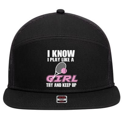 I Know I Play Like A Girl Try To Keep Up 7 Panel Mesh Trucker Snapback Hat
