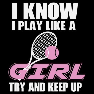 I Know I Play Like A Girl Try To Keep Up T-Shirt