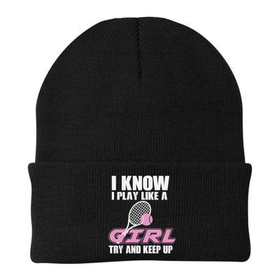 I Know I Play Like A Girl Try To Keep Up Beanie