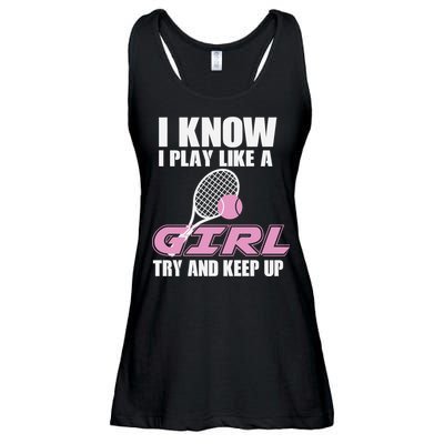 I Know I Play Like A Girl Try To Keep Up Ladies Essential Flowy Tank