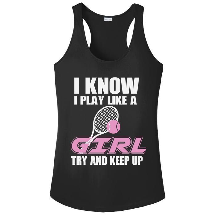 I Know I Play Like A Girl Try To Keep Up Ladies PosiCharge Competitor Racerback Tank
