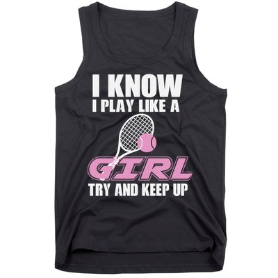 I Know I Play Like A Girl Try To Keep Up Tank Top