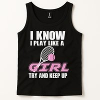 I Know I Play Like A Girl Try To Keep Up Tank Top