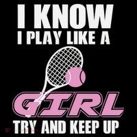I Know I Play Like A Girl Try To Keep Up Toddler T-Shirt