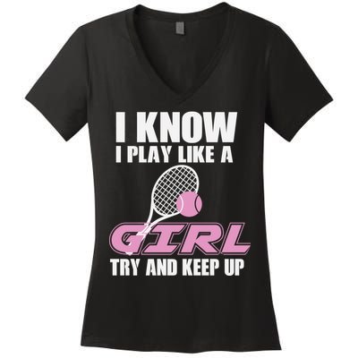 I Know I Play Like A Girl Try To Keep Up Women's V-Neck T-Shirt