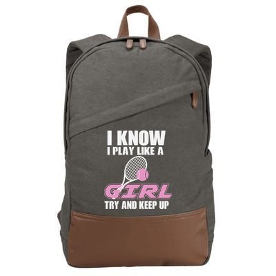 I Know I Play Like A Girl Try To Keep Up Cotton Canvas Backpack