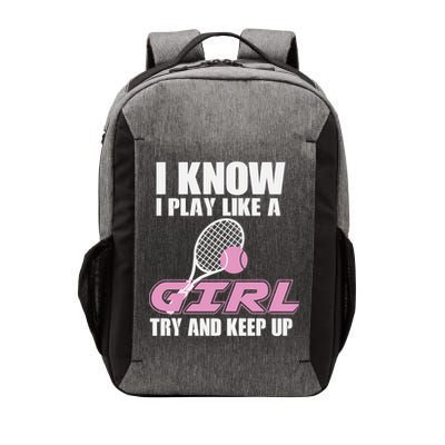 I Know I Play Like A Girl Try To Keep Up Vector Backpack